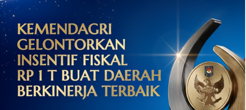 Kemendagri Gelontorkan Insenstif Fiskal 1T